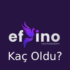efsino kaç oldu