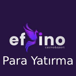 efsino para yatırma
